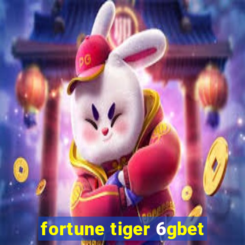 fortune tiger 6gbet